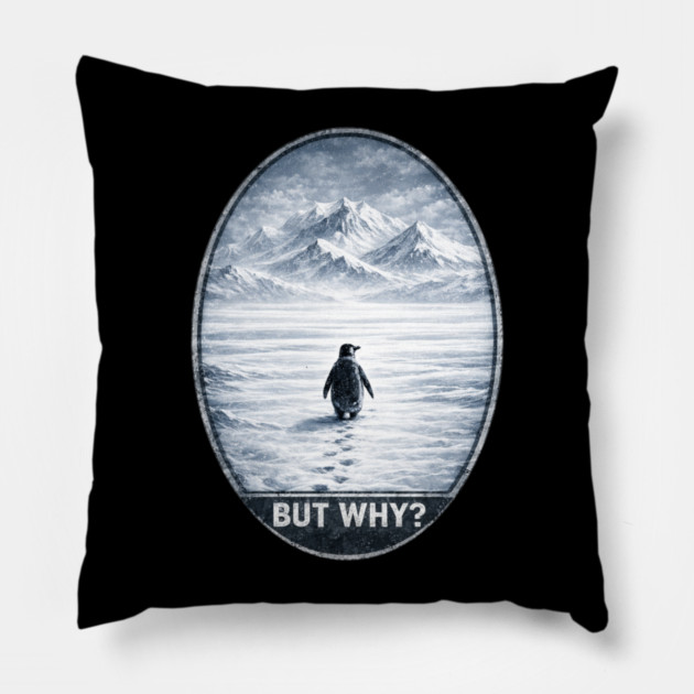 But Why Penguin On Ice Cold Mountain Scene Pillow by ArtistTee ⭐⭐⭐⭐⭐