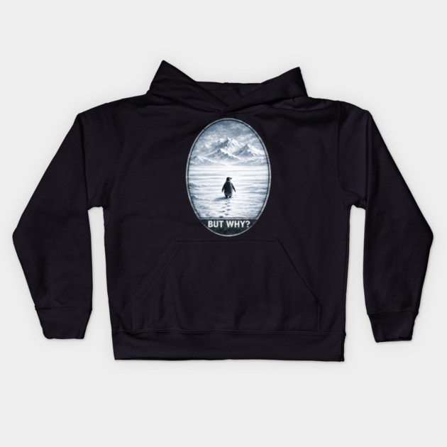 But Why Penguin On Ice Cold Mountain Scene Kids Hoodie by ArtistTee ⭐⭐⭐⭐⭐