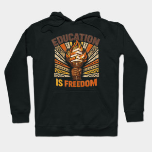 Education Is Freedom Black Teacher Books Black History Month Hoodie