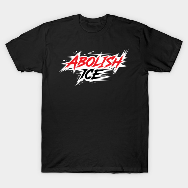 Abolish ICE T-Shirt by Charles's Store 8