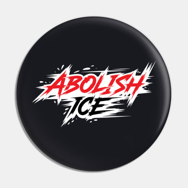 Abolish ICE Pin by Charles's Store 8