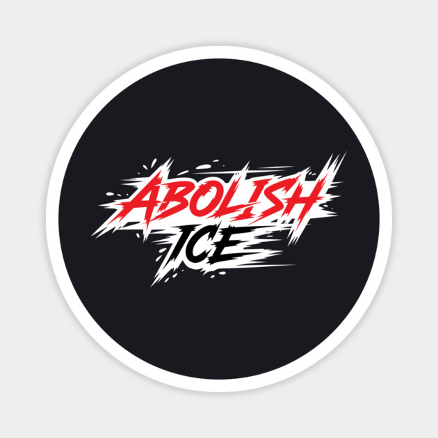 Abolish ICE Magnet by Charles's Store 8