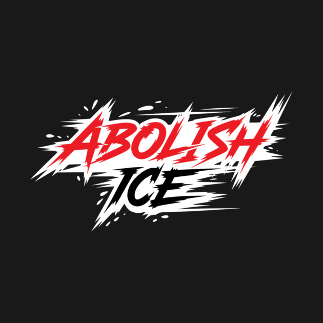 Abolish ICE by Charles's Store 8