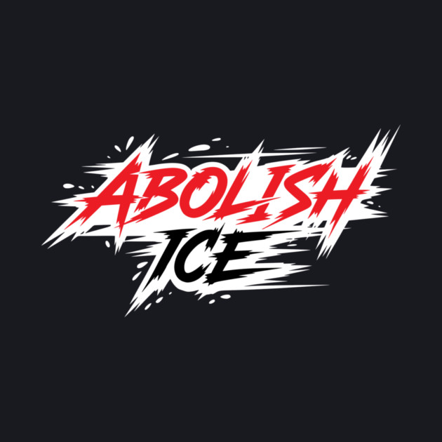 Abolish ICE by Charles's Store 8