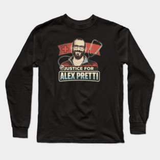 Justice For Alex Pretti — All Proceeds To "Alex Pretti is an American Hero" GoFundMe Long Sleeve T-Shirt
