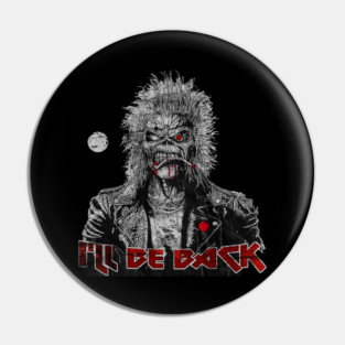 HASTA LA VISTA BABY - I'LL BE BACK EDDIE Pin