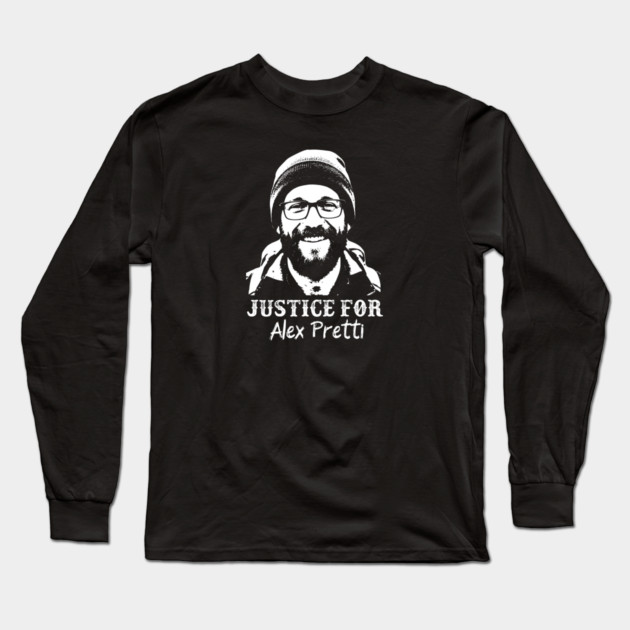 Justice For Alex Pretti — Murdered By ICE Long Sleeve T-Shirt by Charles's Store 8