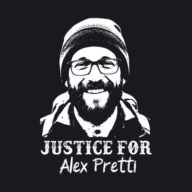Justice For Alex Pretti — Murdered By ICE by Charles's Store 8
