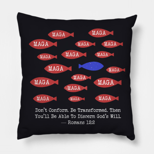 Don't Conform. Be Transformed. — Romans 12:2 Pillow by Charles's Store 8