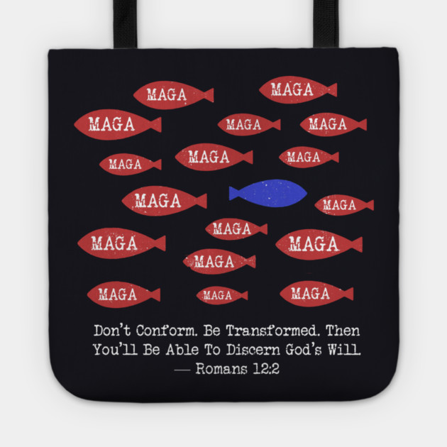 Don't Conform. Be Transformed. — Romans 12:2 Tote by Charles's Store 8