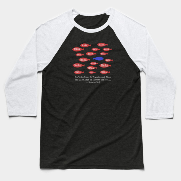 Don't Conform. Be Transformed. — Romans 12:2 Baseball T-Shirt by Charles's Store 8