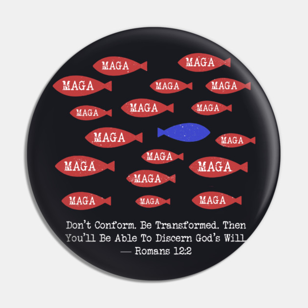 Don't Conform. Be Transformed. — Romans 12:2 Pin by Charles's Store 8