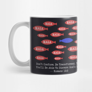 Don't Conform. Be Transformed. — Romans 12:2 Mug