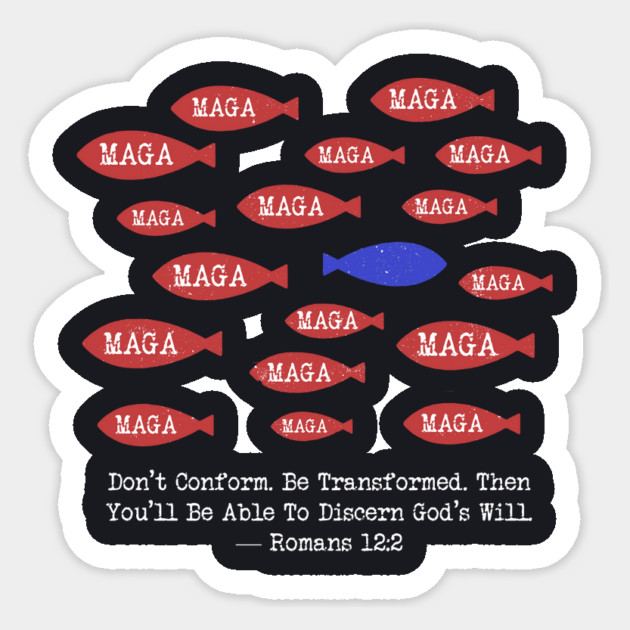 Don't Conform. Be Transformed. — Romans 12:2 Sticker by Charles's Store 8