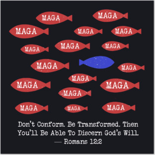 Don't Conform. Be Transformed. — Romans 12:2 Posters and Art