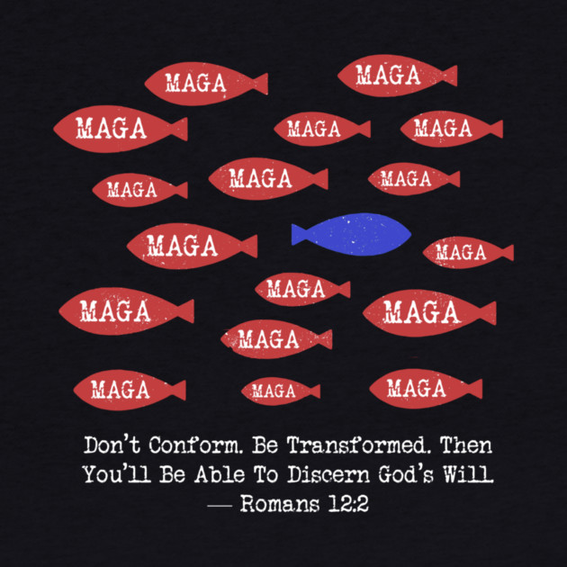 Don't Conform. Be Transformed. — Romans 12:2 by Charles's Store 8
