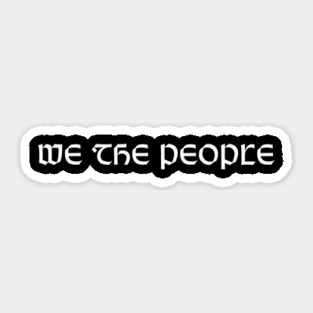 We The People Sticker