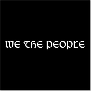 We The People Posters and Art