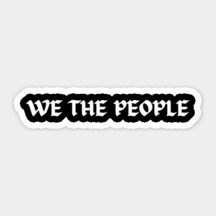 We The People Sticker