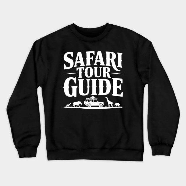 Safari Tour Guide Crewneck Sweatshirt by Frank Ring