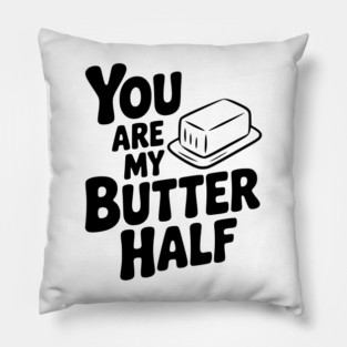 You Are My Better Half Pillow