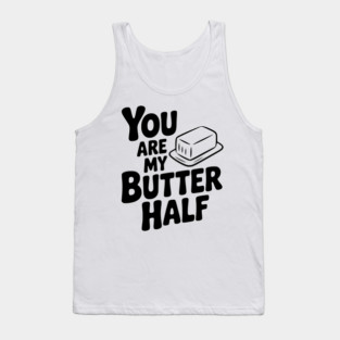 You Are My Better Half Tank Top