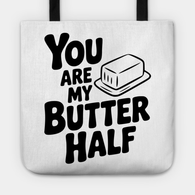 You Are My Better Half Tote by Frank Ring