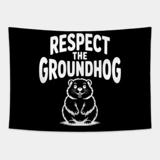 Respect the Groundhog Tapestry