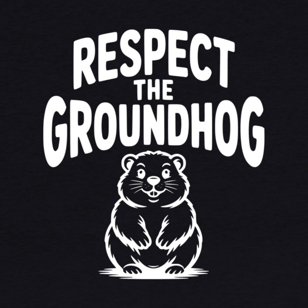 Respect the Groundhog by Frank Ring