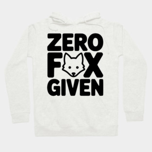 Zero Fox Given Hoodie