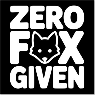 Zero Fox Given Posters and Art