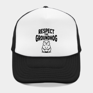 Respect the Groundhog Hat
