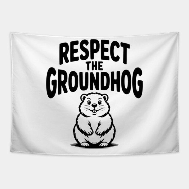 Respect the Groundhog Tapestry by Frank Ring