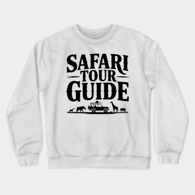 Safari Tour Guide Crewneck Sweatshirt by Frank Ring