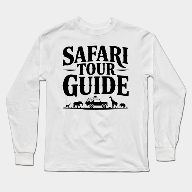 Safari Tour Guide Long Sleeve T-Shirt by Frank Ring
