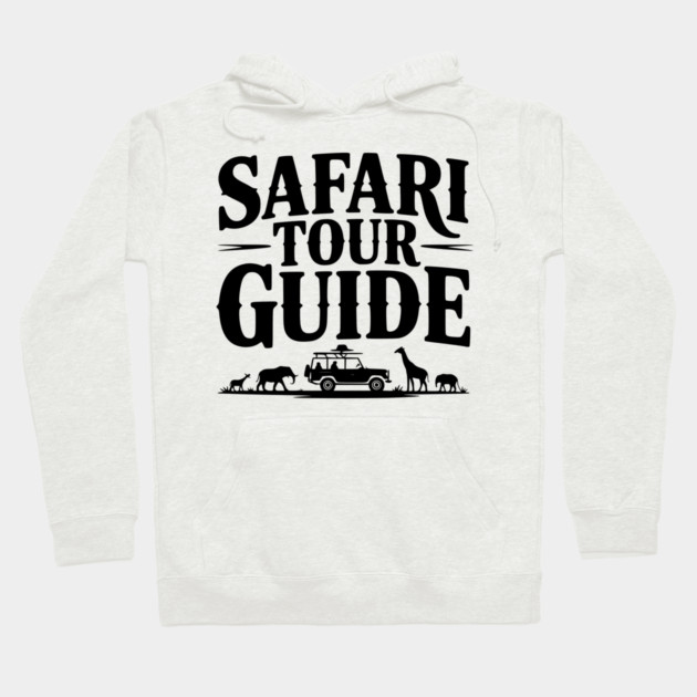 Safari Tour Guide Hoodie by Frank Ring