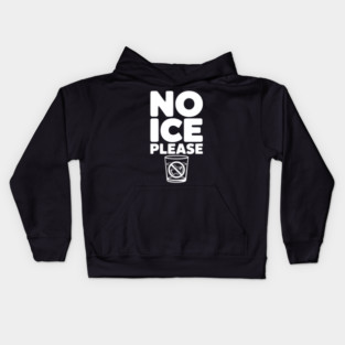 No Ice Please Kids Hoodie