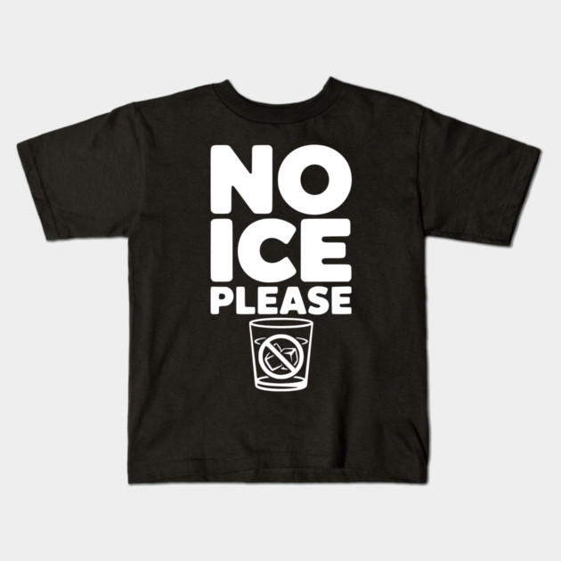 No Ice Please Kids T-Shirt by Frank Ring