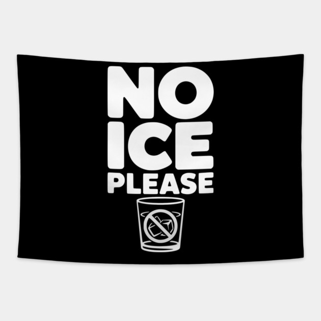 No Ice Please Tapestry by Frank Ring