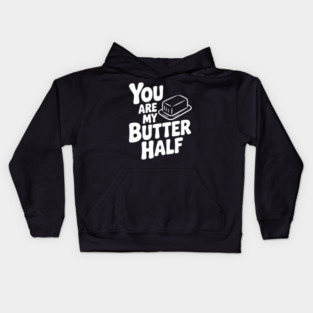 You Are My Better Half Kids Hoodie