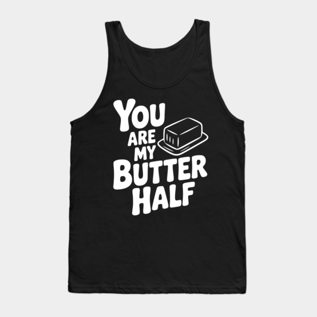 You Are My Better Half Tank Top by Frank Ring
