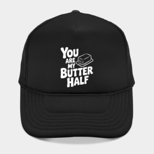 You Are My Better Half Hat