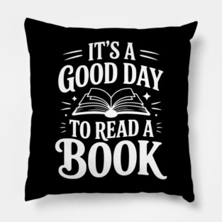 It's a Good Day to Read a Book Pillow