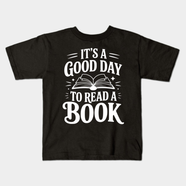 It's a Good Day to Read a Book Kids T-Shirt by Frank Ring