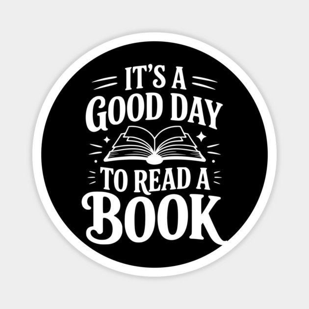 It's a Good Day to Read a Book Magnet by Frank Ring