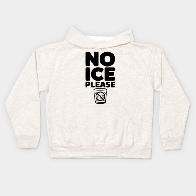 No Ice Please Kids Hoodie by Frank Ring