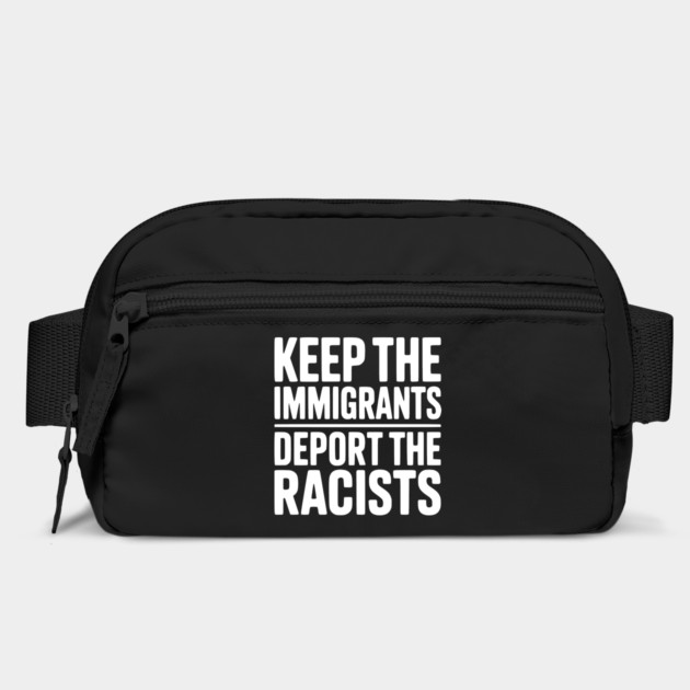 Keep The Immigrants Deport the Racists by Frank Ring
