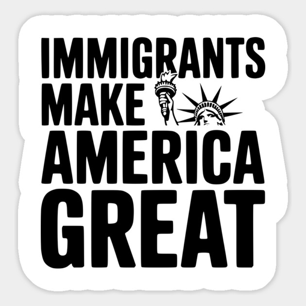 Immigrants Make America Great Magnet by Frank Ring