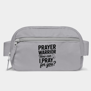 Prayer Warrior How Can I Pray for You? Bag