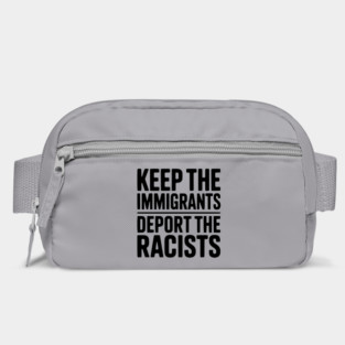 Keep The Immigrants Deport the Racists Bag